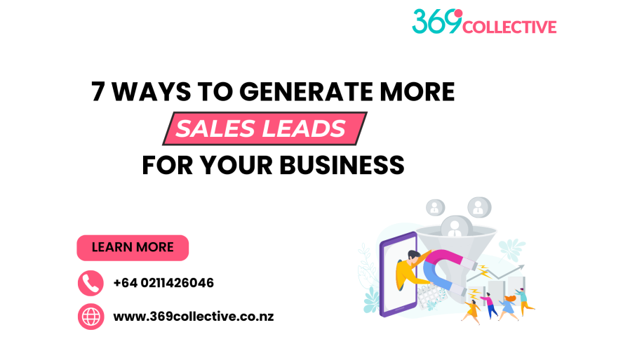 ﻿7 Ways to Generate More Sales Leads for Your Business