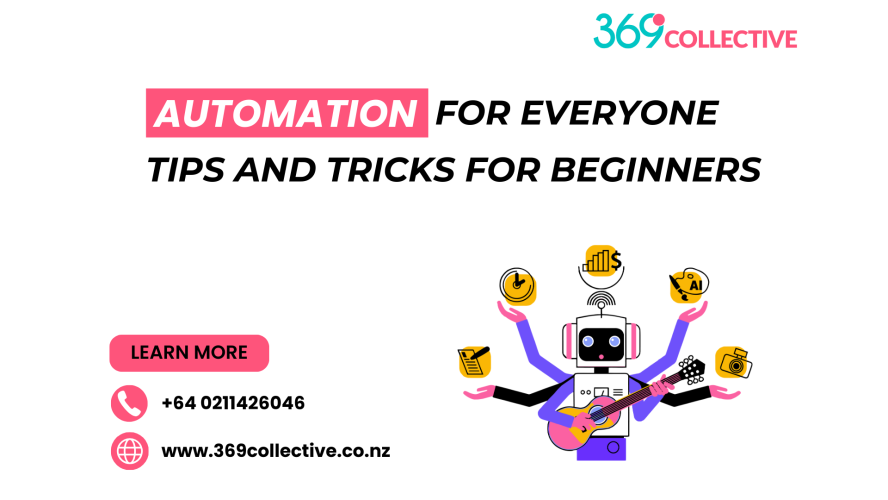 ﻿Automation for Everyone: Tips and Tricks for Beginners